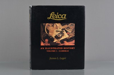 Lot 113 - Leica An Illustrated History Volume I Cameras