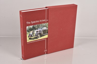 Lot 400 - The Spectre Arises - The Story of the Phantom III, the Ultimate Pre-war Rolls-Royce by Steve Stuckey