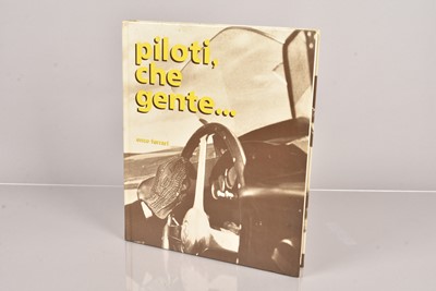 Lot 420 - Piloti. Che. Gente…. By Enzo Ferrari