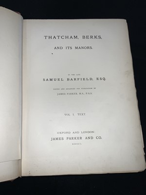Lot 280 - Topography - Samuel Barfield "Thatcham Berkshire and Its Manors" (2 Volumes)